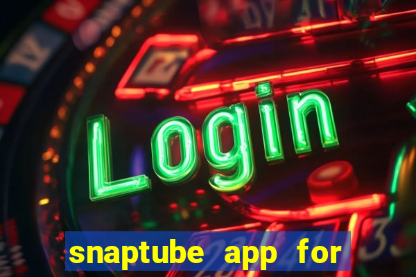 snaptube app for windows 7